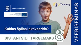 Distantsilt targemaks: kuidas videotundides õpilasi aktiveerida?