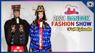 [2021 KOREA WEEK] Hanbok Fashion Show (한복 패션쇼): Full Episode