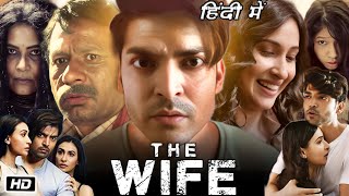 The Wife Full Movie in Hindi 2021 Review and Story | Gurmeet Choudhary | Sayani Datta | Sarmad Khan