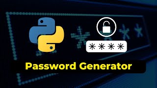 Python Beginner's Password Generator: Learn How to Create UNBREAKABLE Passwords in 5 Minutes!