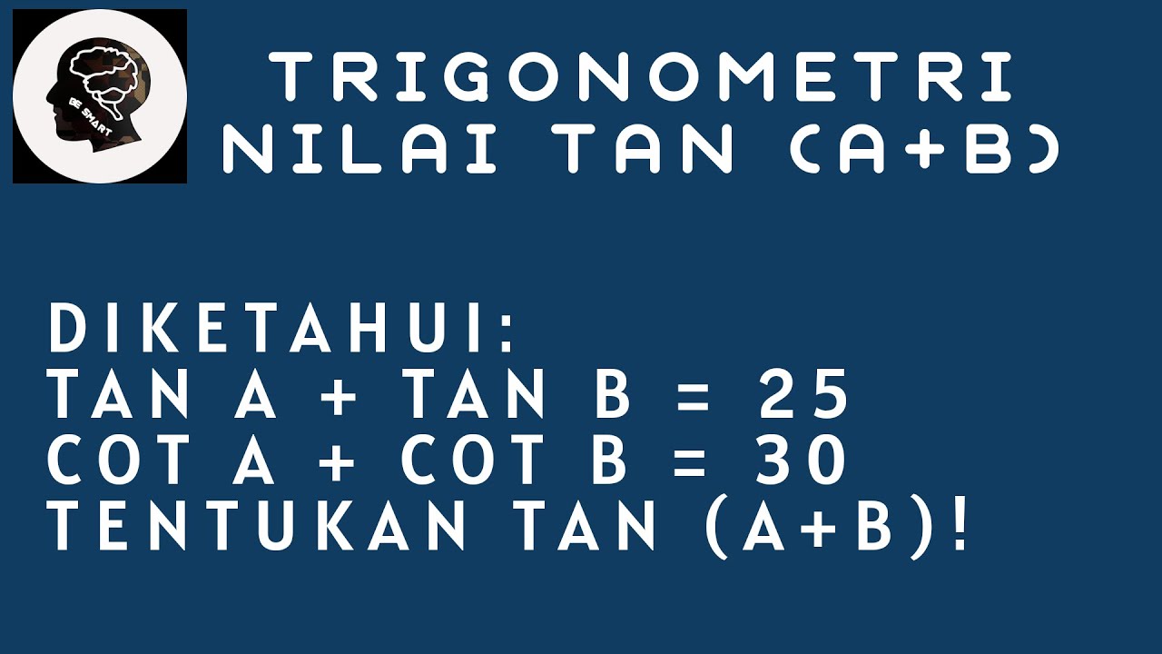 Trigonometri | Contoh Soal Mencari Nilai Tan (a+b) - YouTube