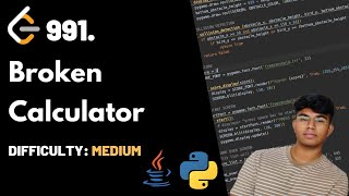 Broken Calculator | Leet code 991 | Theory + Python + Java