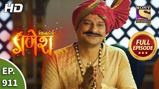 Vighnaharta Ganesh - Ep 911 - Full Episode - 4th June, 2021