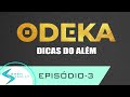 ODEKA - PARA UMA VIDA MELHOR | Episódio 3: Dicas do Além (2024)