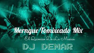 Merengue Tomixeado Mix Demar Dj