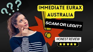 Immediate Eurax Australia Reviews – Scam or Legit Trading Software? ✔️✔️✔️