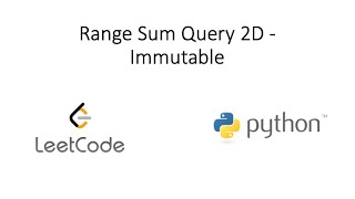 Leetcode - Range Sum Query 2D - Immutable (Python)