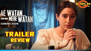 "Ae Watan Mere Watan" Trailer Review || Sara Ali Khan की फिल्म स्टोरी || Explained In Hindi
