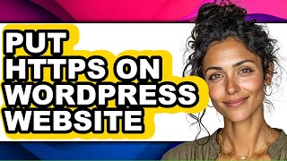 How to Put Https on Wordpress Website (full Guide)