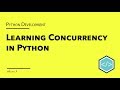 Learning Concurrency in Python - Introduction