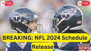 BREAKING NEWS!! NFL 2024 SCHEDULE RELEASE... BIG UPDATE