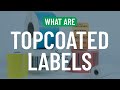 What Are Top Coated Labels? | Smith Corona Labels