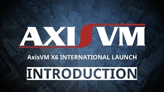 AxisVM X6 Launch Video - I. Introduction