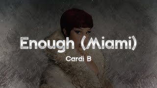 Cardi B - Enough (Miami) (Lyrics)