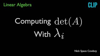 Computing a Determinant Using Eigenvalues - Linear Algebra