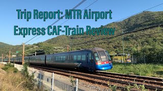 Trip Report: MTR Airport Express CAF-Train Review