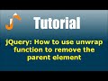 jQuery: How to use unwrap function to remove the parent element