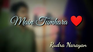 Main Tumhara | Dil Bechara (2020) | Studio Version Cover |  Rudra Narayan | AR Rahman |