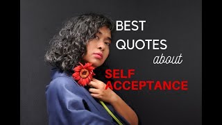 BEST QUOTES about SELF ACCEPTANCE - Healing Quotes