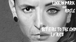 Linkin Park \u0026 Adele - Set Fire To The End(Lyrics)