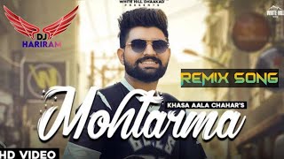 Mohtarma Dj Remix Khasa Aala Chahar | New Haryanavi Songs Haryanavi Song 2021 | Mohtarma Khasa Aala