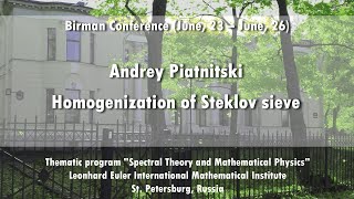 Andrey Piatnitski | Homogenization of Steklov sieve