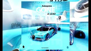 Amagana - Gone A Lead (Official Audio)