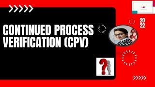 What is Continued process verification (CPV) ?