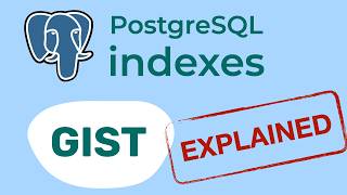 PostgreSQL indexes. GiST index. Easy explanation. Full-text search and spatial data.