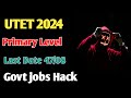 Uttarakhand Teacher Eligibility Test (UTET 2024) Online Form , Govt jobs hack , Sarkari Vacancy