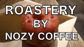 【大人気原宿カフェ】THE ROASTERY BY NOZY COFFEE！現地コーヒーリポート！