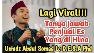 uas terbaru tanya jawab viral terkini penjual es yang di hina - ustadz Abdul Somad terbaru