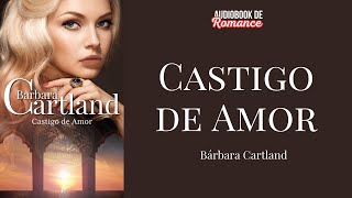 CASTIGO DE AMOR ❤ Audiobook de Romance