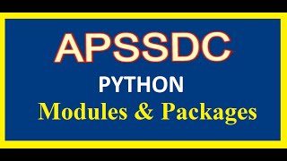 Python | Modules & Packages | APSSDC | MANATV