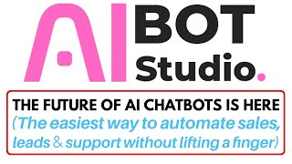 AIBot Studio Review, Demo, Bonus - (2 Minutes) The World's Easiest AI ChatBot Builder