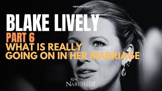 Blake Lively -Part 6 What Is Really Going On In Her Marriage?