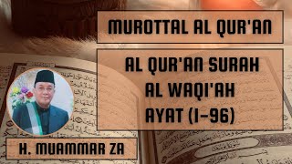 Bacaan Al Quran H. Muammar ZA - Surah Al Waqiah