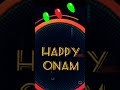 Onam Whatsapp Status 2021 |Happy Onam WhatsApp status 2021/Onam celebration 2021 |Happy Onam #shorts