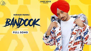 Bandook : Nirvair Pannu (Full Song) Deep Royce | Juke Dock