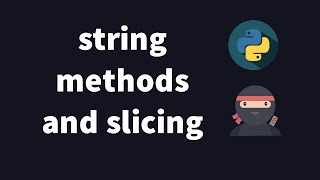 Python 3 Tutorial 05 - string manipulation (slicing and str methods)