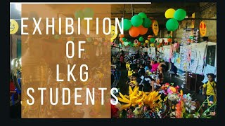 Exhibition of lkg students