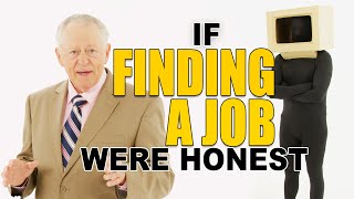 If Job Searching Were Honest | Honest Ads (LinkedIn, ZipRecruiter, Indeed Parody