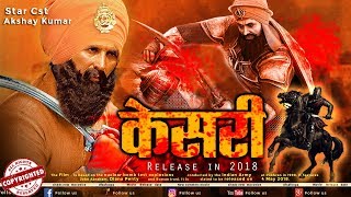 Kesari Trailer 2018 | Akshay Kumar And Parineeti Chopra Movie - Based On Battle Of Saragarhi|FANMADE