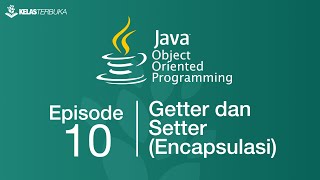 Belajar Java [OOP] - 10 - Getter dan Setter (Encapsulasi)