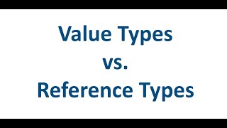 07 Value Types vs. Reference Types