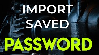 Importing Saved Password's Into Microsoft Edge - [Easy Methods]