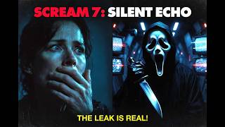 Scream 7 The Silent Echo The Leak That Changes Everything