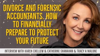 Preparing Financially For Divorcing & Forensic Accountants - Karen Chellew & Catherine Shanahan