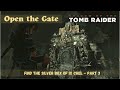 Open the Gate | Find the Silver Box of Ix Chel - PART 3 | Shadow of the Tomb Raider