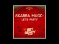 SKARRA MUCCI Lets party INKALINK RECORDS